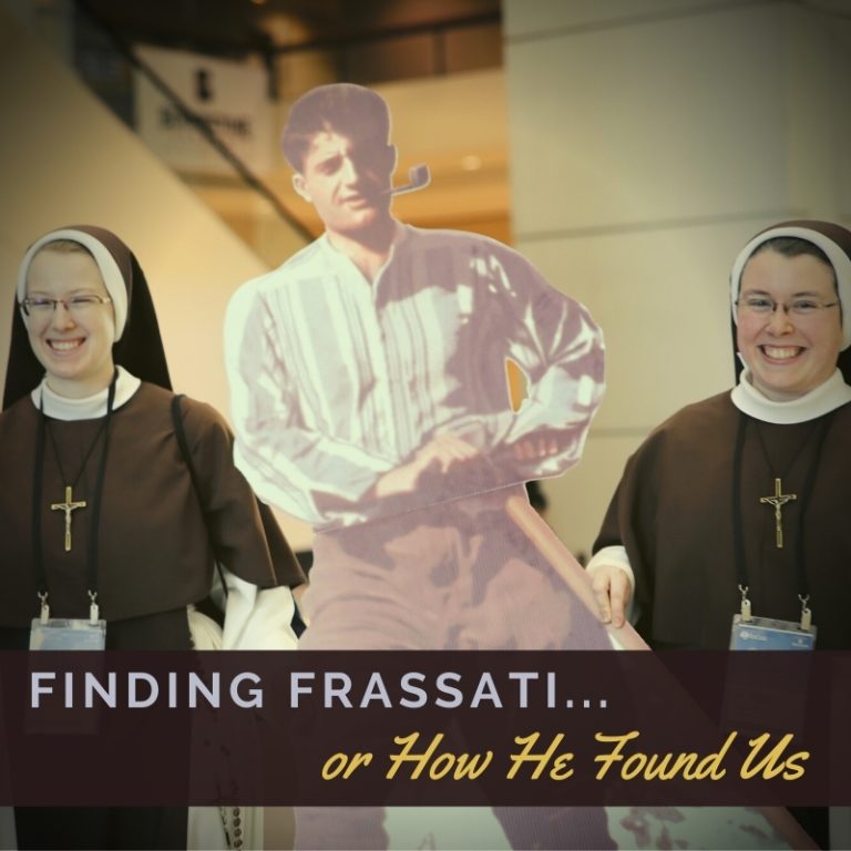 Finding Frassati…or How He Found Us!